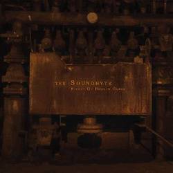 The Soundbyte : Rivers of Broken Glass